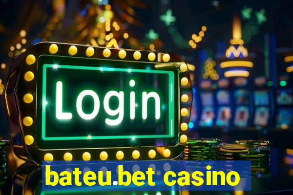 bateu.bet casino